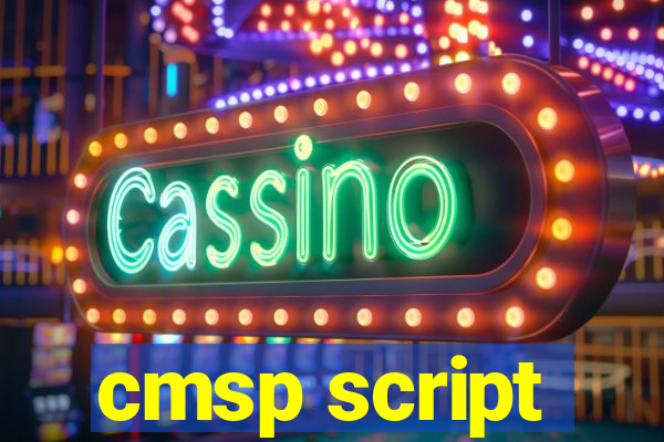 cmsp script