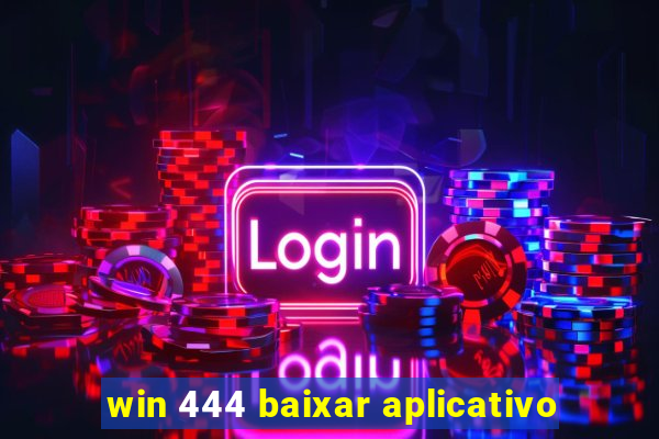 win 444 baixar aplicativo