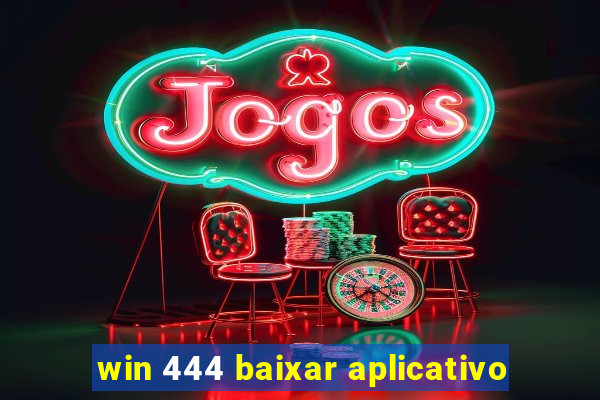 win 444 baixar aplicativo