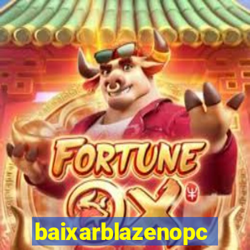 baixarblazenopc