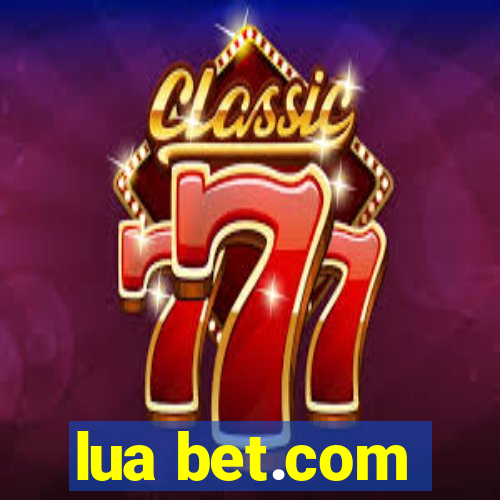 lua bet.com