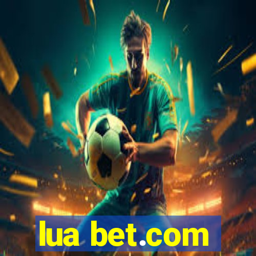 lua bet.com