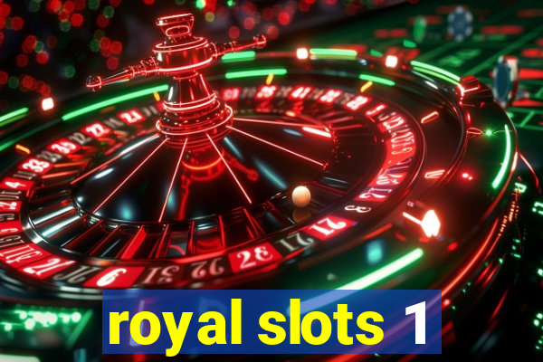 royal slots 1