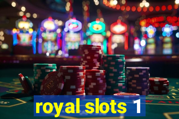 royal slots 1