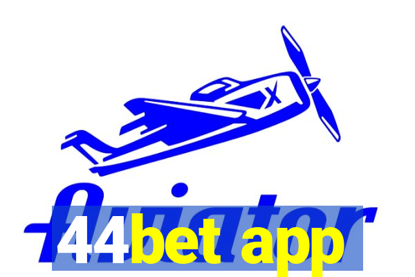 44bet app