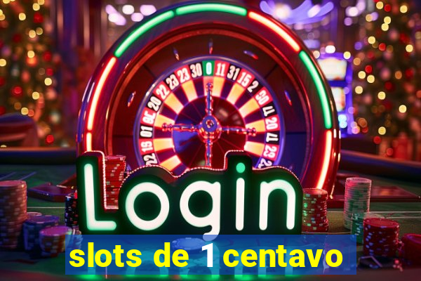 slots de 1 centavo