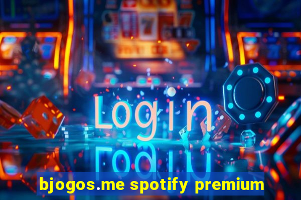 bjogos.me spotify premium