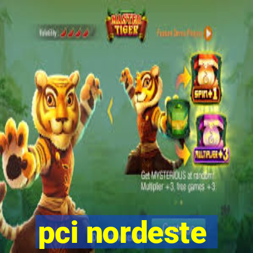 pci nordeste