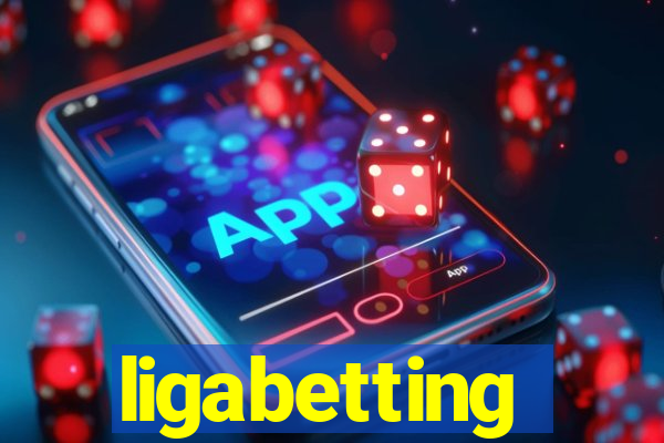 ligabetting