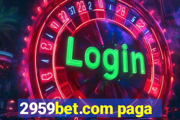 2959bet.com paga