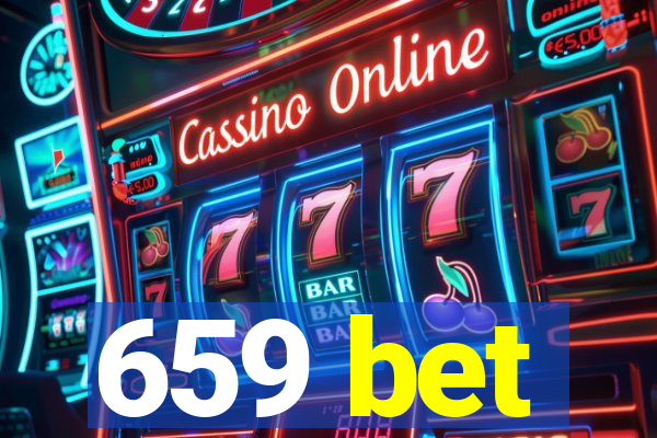 659 bet