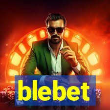 blebet