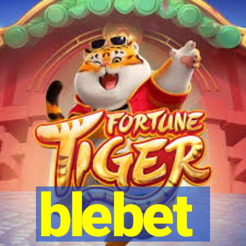 blebet