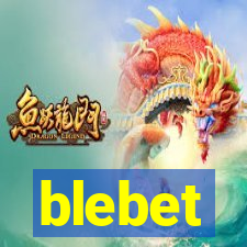 blebet