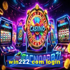 win222 com login