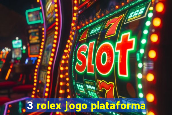 3 rolex jogo plataforma