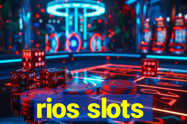 rios slots