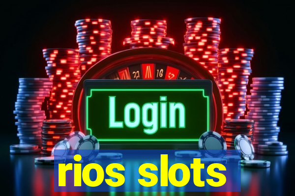 rios slots