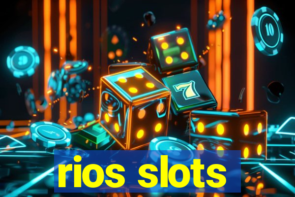 rios slots