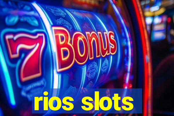 rios slots