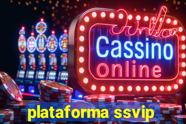 plataforma ssvip