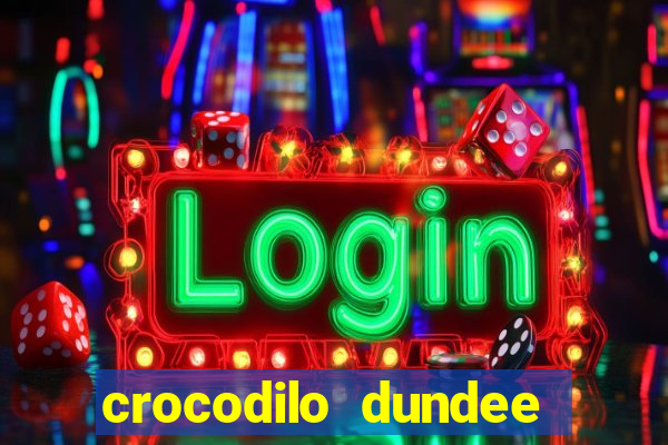 crocodilo dundee filme completo dublado