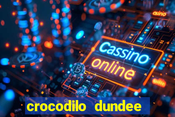 crocodilo dundee filme completo dublado