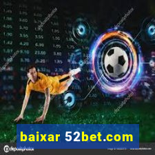 baixar 52bet.com