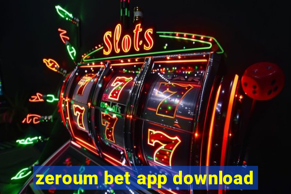 zeroum bet app download