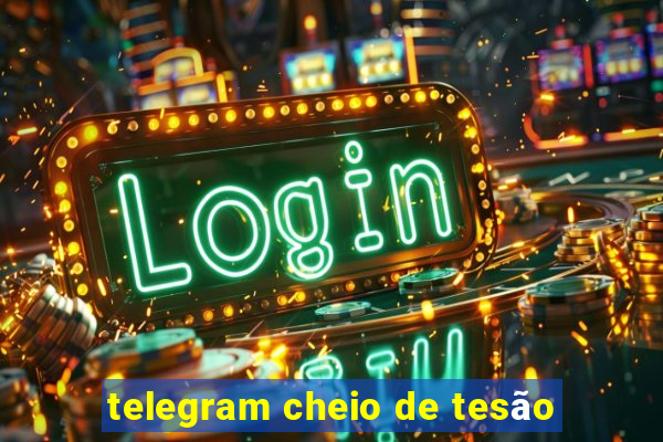 telegram cheio de tesão