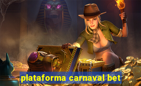 plataforma carnaval bet