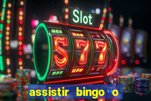 assistir bingo o rei das manhas filme completo dublado