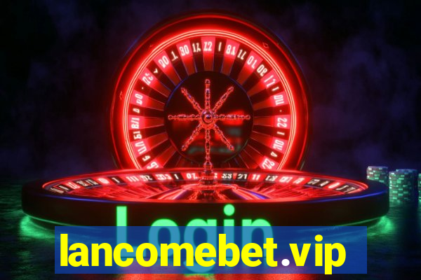 lancomebet.vip