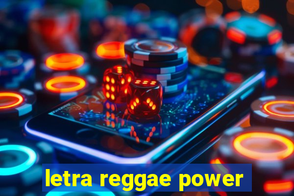 letra reggae power