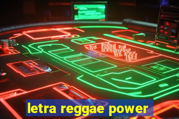 letra reggae power