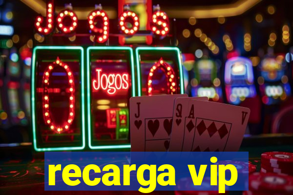 recarga vip