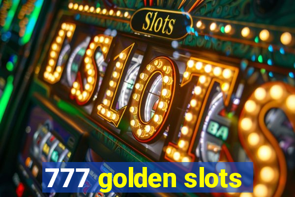 777 golden slots