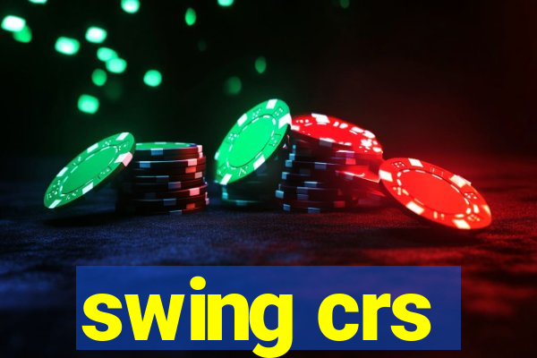 swing crs