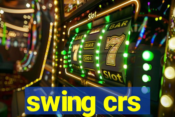 swing crs