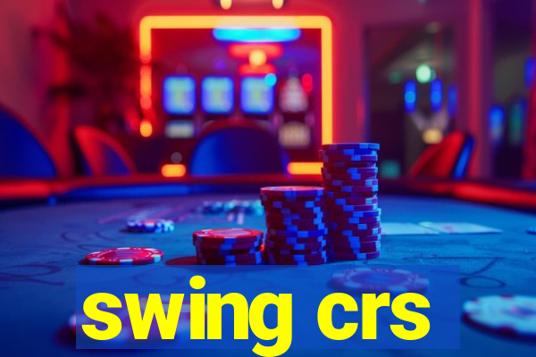 swing crs