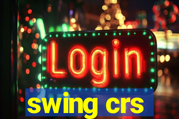 swing crs