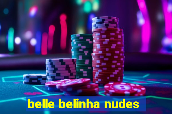 belle belinha nudes