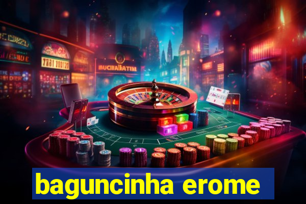 baguncinha erome