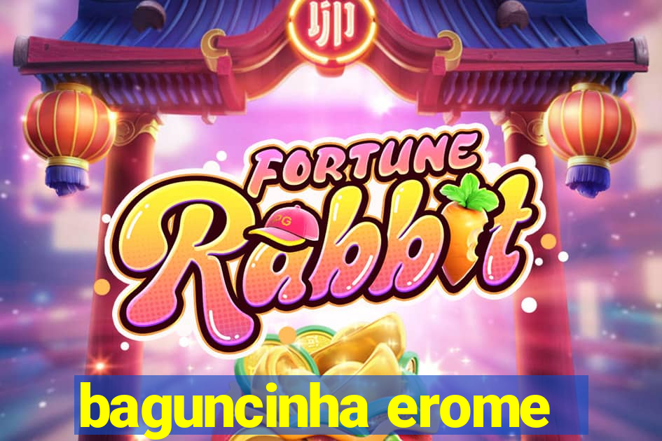 baguncinha erome