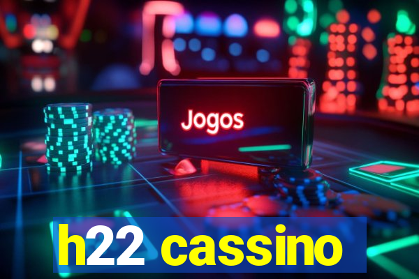 h22 cassino