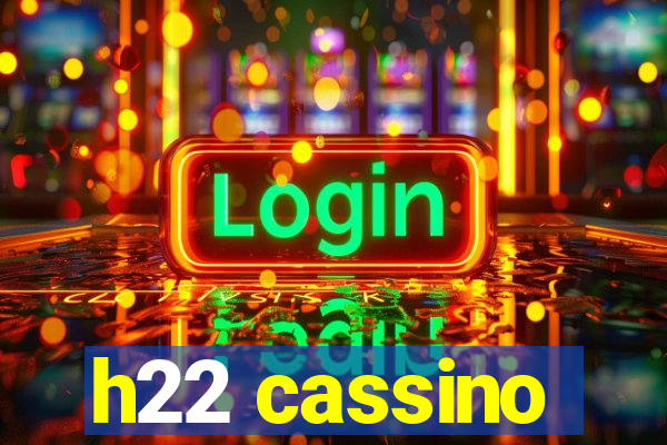 h22 cassino