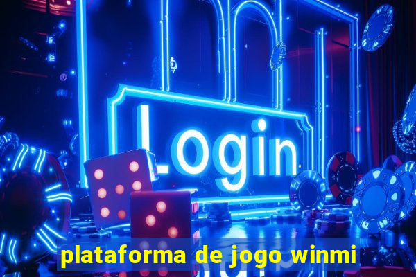 plataforma de jogo winmi