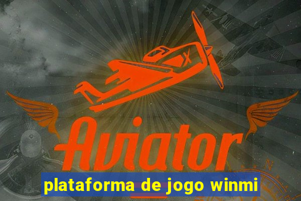 plataforma de jogo winmi