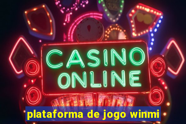 plataforma de jogo winmi