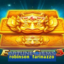 robinson farinazzo biografia wikipedia